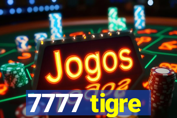 7777 tigre